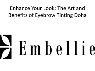 Enhance Your Look: The Art and Benefits of Eyebrow Tinting Doha