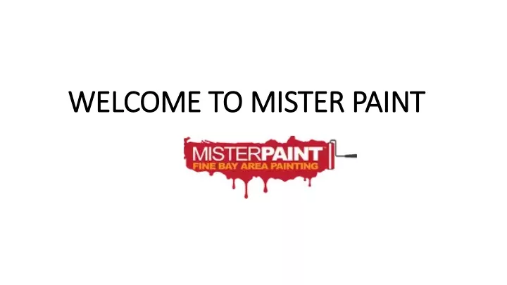 welcome to mister paint welcome to mister paint