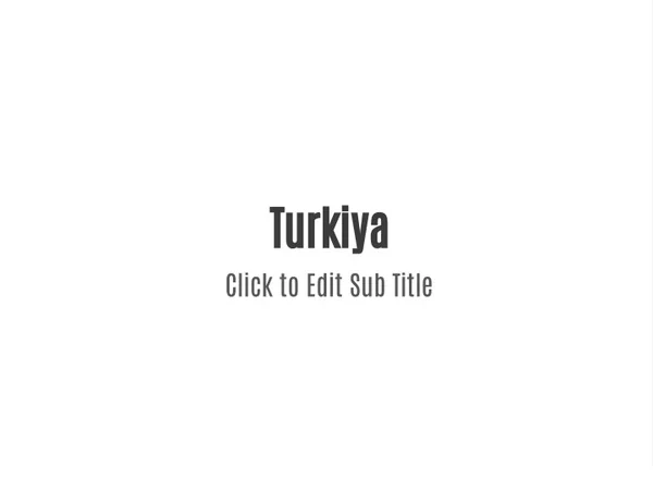 turkiya click to edit sub title
