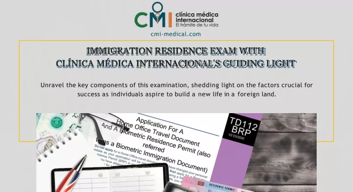 immigration residence exam with cl nica m dica internacional s guiding light