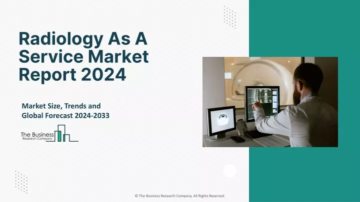 radiology as a service market report 2024