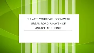 Elevate Your Bathroom with Urban Road A Haven of Vintage Art Prints