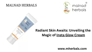 Radiant Skin Awaits Unveiling the  Magic of Insta Glow Cream
