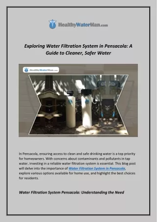 Exploring Water Filtration System in Pensacola A Guide to Cleaner, Safer Water