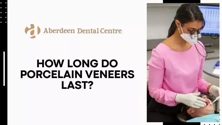 how long do porcelain veneers last