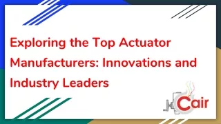 Exploring the Top Actuator Manufacturers_ Innovations and Industry Leaders