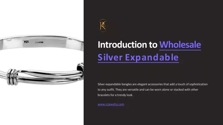 introduction to wholesale silver expandable