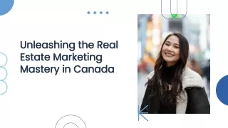 Mastering Real Estate Marketing in Canada A Game Changing Strategy