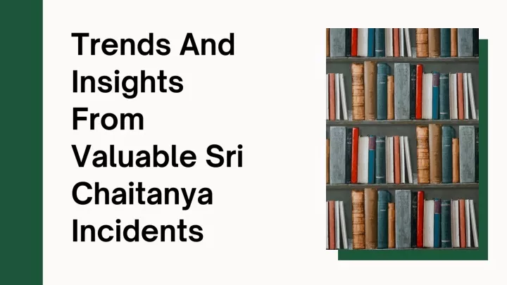trends and insights from valuable sri chaitanya