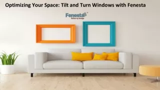 Optimizing Your Space: Tilt and Turn Windows with Fenesta