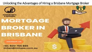 Unlocking the Advantages of Hiring a Brisbane Mortgage Broker