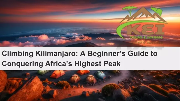 climbing kilimanjaro a beginner s guide