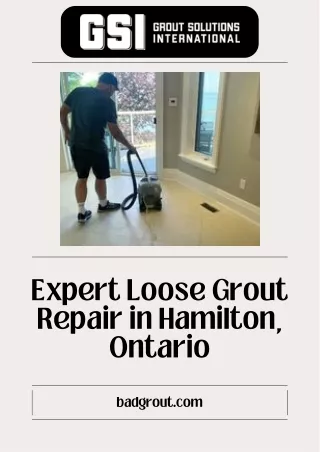 Expert Loose Grout Repair in Hamilton, Ontario  Grout Solutions International