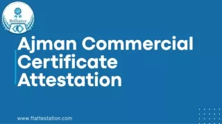 Ajman Commercial Certificate Attestation Services in UAE