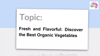 Fresh and Flavorful_ Discover the Best Organic Vegetables