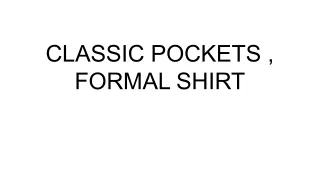 CLASSIC POCKETS , FORMAL SHIRT