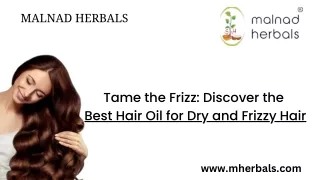 Tame the Frizz Discover the  Best Hair Oil for Dry and Frizzy Hair