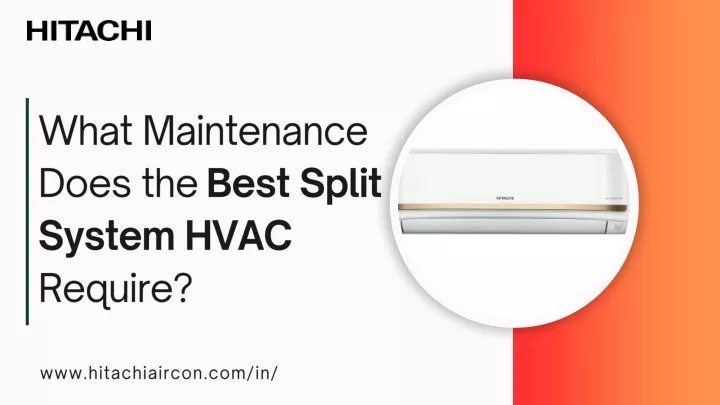 what maintenance does the best split system hvac