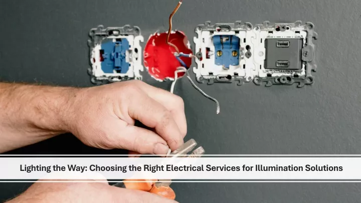 lighting the way choosing the right electrical