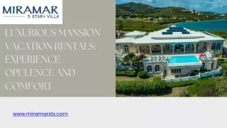 Luxurious Mansion Vacation Rentals Experience Opulence and Comfort