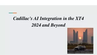 Cadillac's AI Integration in the XT4 2024 and Beyond (1)