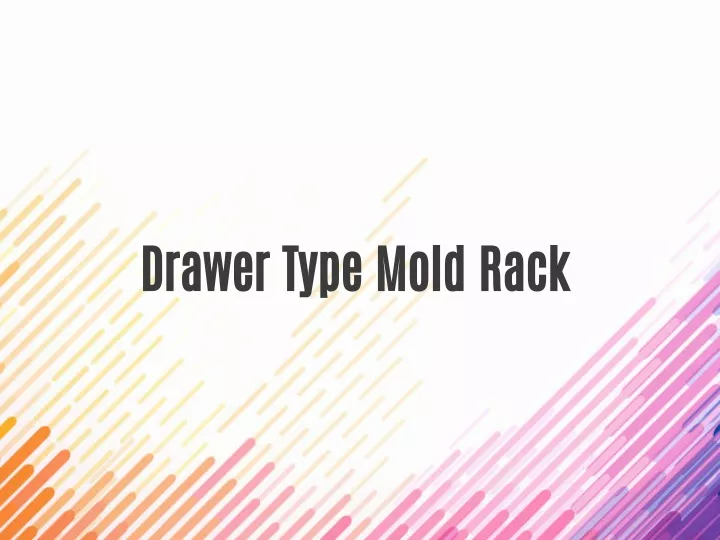 drawer type mold rack