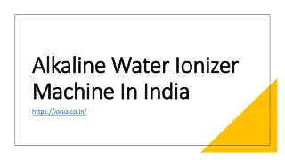 Alkaline Water Ionizer Machine In India
