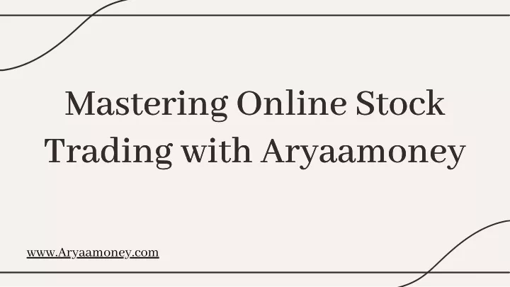 mastering online stock trading with aryaamoney