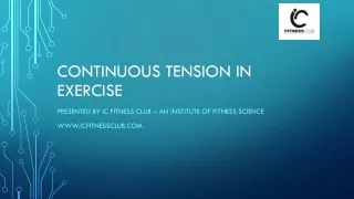 Continuous Tension in Exercise - IC Fitness Club