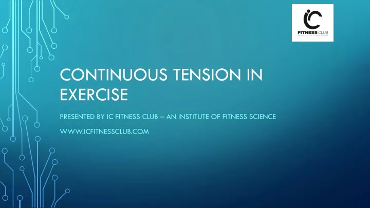 continuous tension in exercise