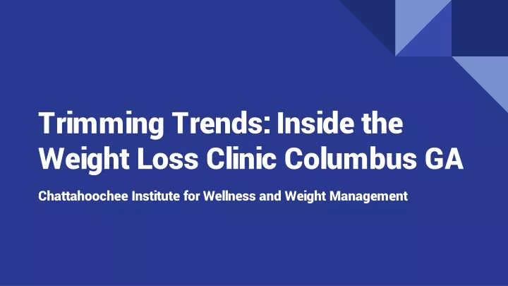 trimming trends inside the weight loss clinic columbus ga