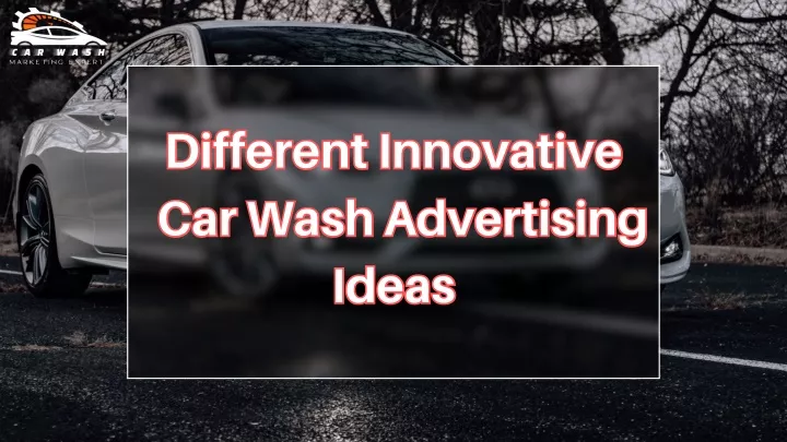 different innovative car wash advertising ideas