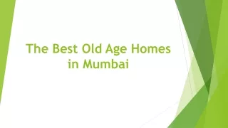 The Best Old Age Homes in Mumbai