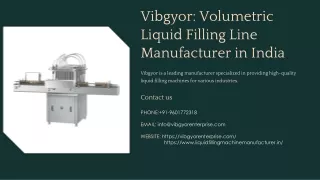 Volumetric Liquid Filling Line Manufacturer in India, Best Volumetric Liquid Fil