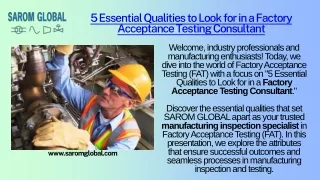 5 Essential Qualities to Look for in a Factory Acceptance Testing Consultant