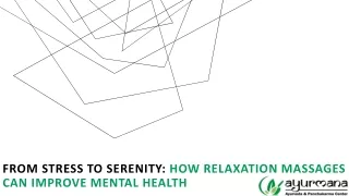 From Stress to Serenity: How Relaxation Massages Can Improve Mental Health