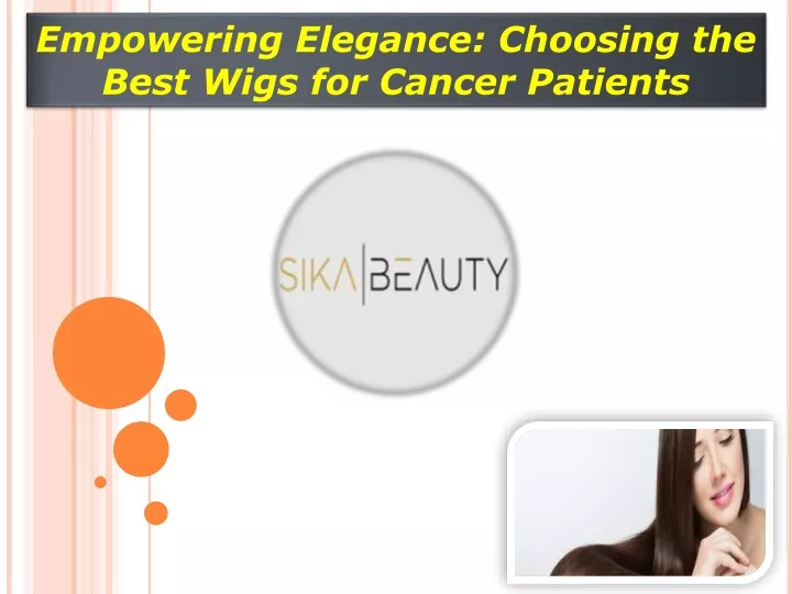 empowering elegance choosing the best wigs