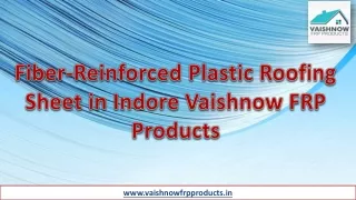 Fiber-Reinforced Plastic Roofing Sheet in Indore - Vaishnow FRP Products
