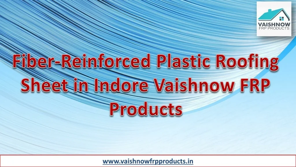 PPT - Fiber-Reinforced Plastic Roofing Sheet in Indore - Vaishnow FRP ...
