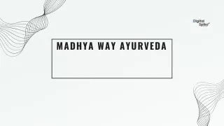 madhya way ayurveda