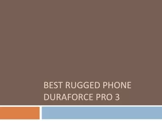 Best Rugged Phone DuraForce Pro 3
