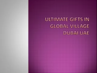 Ultimate Gifts in Global Village Dubai UAE