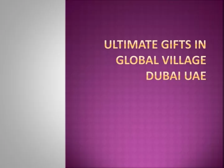 ultimate gifts in global village dubai uae