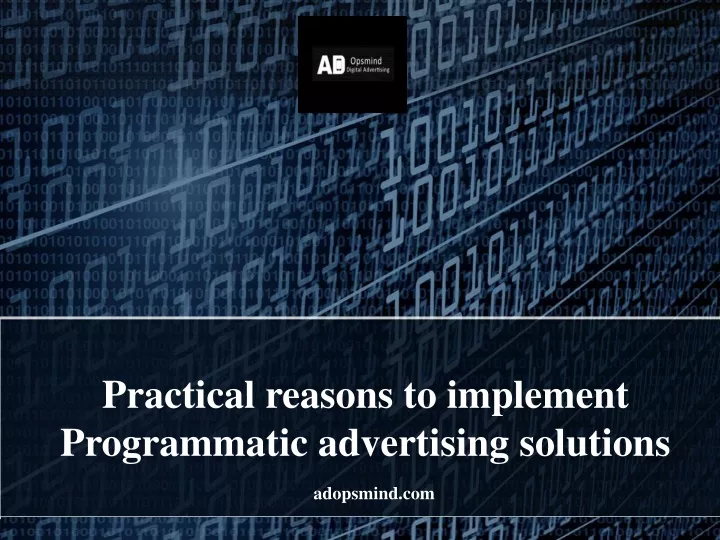 practical reasons to implement programmatic