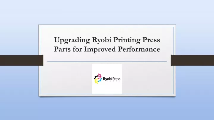 upgrading ryobi printing press parts for improved performance