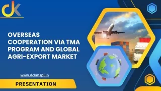 Overseas Cooperation via TMA Program and Global Agri-Export Market
