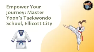 Empower Your Journey Master Yoon's Taekwondo School, Ellicott City_