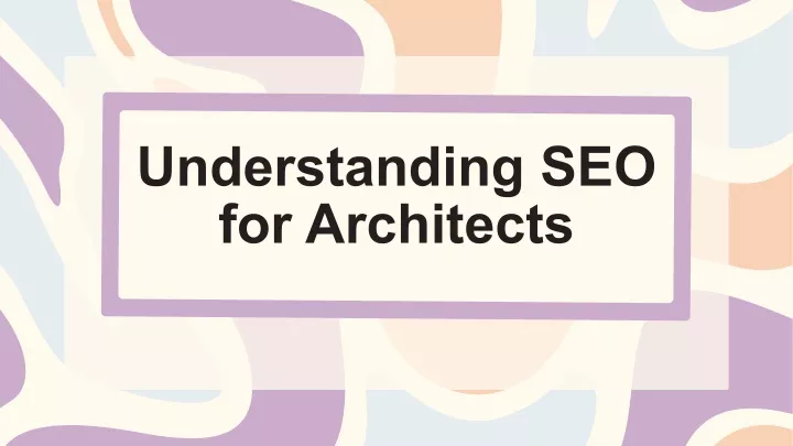 understanding seo for architects