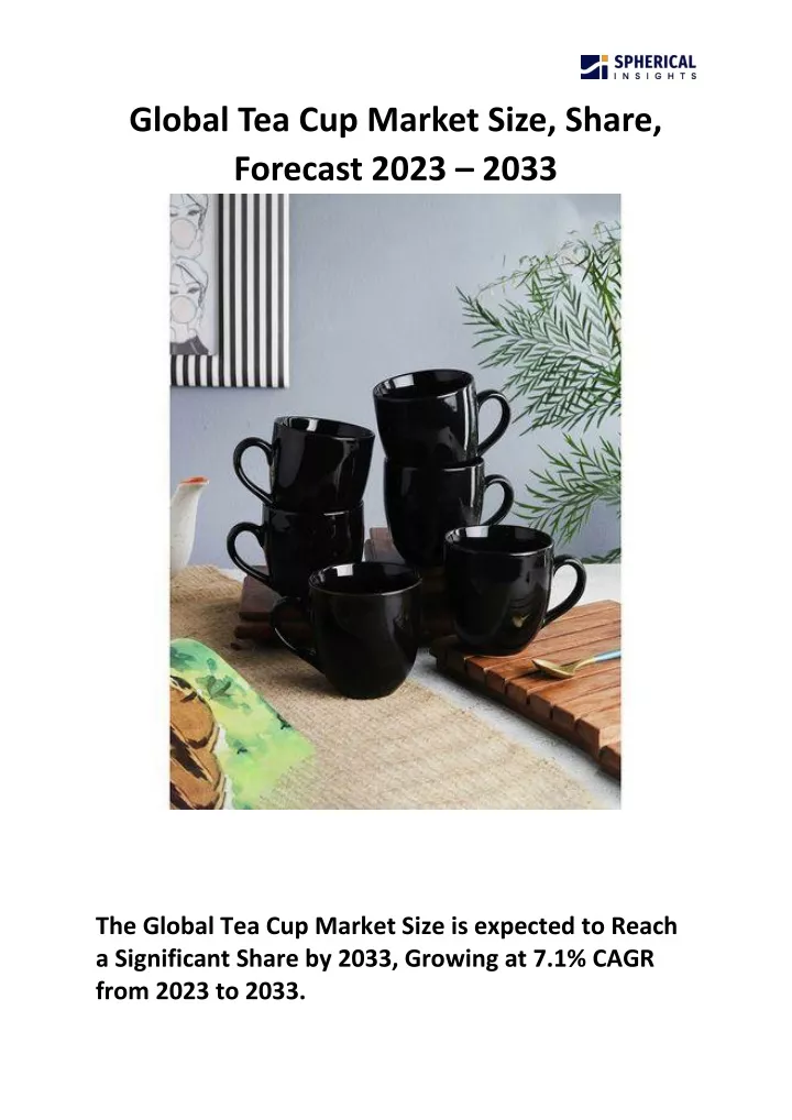 global tea cup market size share forecast 2023