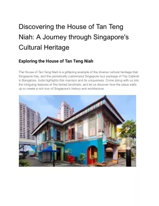 Discovering the House of Tan Teng Niah_ A Journey through Singapore's Cultural Heritage